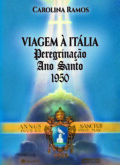 Viagem à Itália Peregrinação Ano Santo 1950